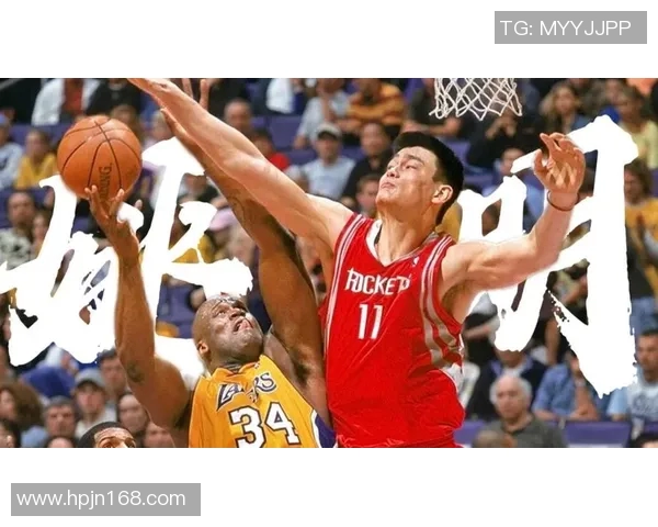 姚明精彩瞬间集锦全方位回顾他的篮球生涯与传奇故事